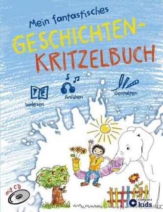 Mein fantastisches Geschichten-Kritzelbuch, m. Audio-CD