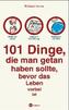 101 Dinge, die man getan haben sollte, bevor das Leben vorbei ist