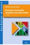 Deutsche Grammatik verstehen und unterrichten