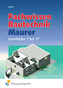 Fachwissen Bautechnik, Maurer, Lernfelder 7 bis 17