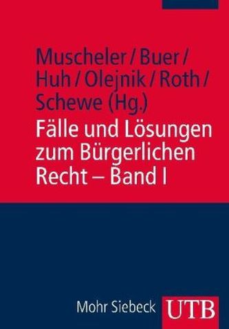 Fälle und Lösungen zum Bürgerlichen Recht. Bd.1