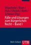 Fälle und Lösungen zum Bürgerlichen Recht. Bd.1