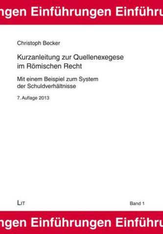 Kurzanleitung zur Quellenexegese im Römischen Recht