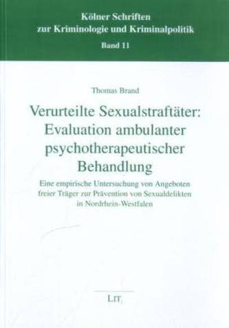 Verurteilte Sexualstraftäter: Evaluation ambulanter psychotherapeutischer Behandlung