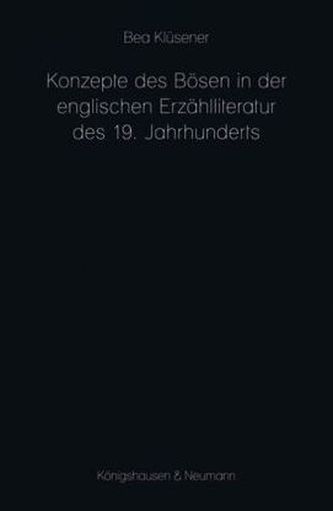 Konzepte des Bösen in der englischen Erzählliteratur des 19. Jahrhunderts