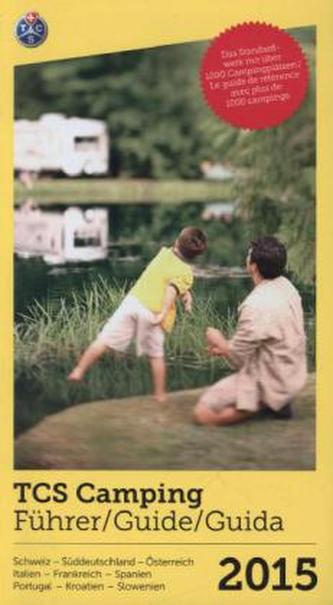 TCS Camping Führer 2015. TCS Camping Guide 2015 /  TCS Camping Guida 2015
