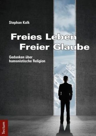 Freies Leben - Freier Glaube