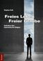 Freies Leben - Freier Glaube