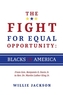 The Fight for Equal Opportunity: Blacks in America