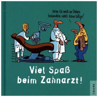 Zahnarzt - Viel Spaß!
