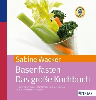 Basenfasten - Das große Kochbuch