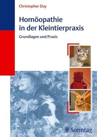 Homöopathie in der Kleintierpraxis Homöopathie in der Kleintierpraxis