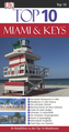 Top 10 Miami & Keys