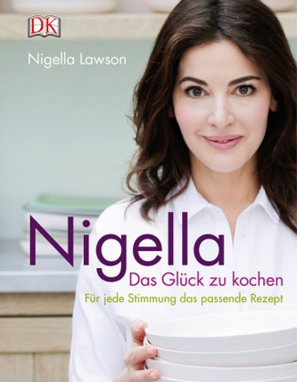 Nigella - Das Glück zu kochen Nigella - Das Glück zu kochen