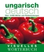 Visuelles Wörterbuch Ungarisch-Deutsch
