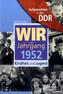 Wir vom Jahrgang 1952 - Aufgewachsen in der DDR
