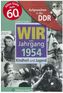 Wir vom Jahrgang 1954 - Aufgewachsen in der DDR