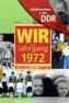 Wir vom Jahrgang 1972 - Aufgewachsen in der DDR