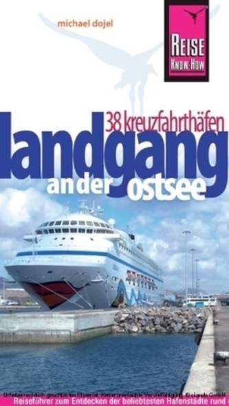Reise Know-How Landgang - 38 Kreuzfahrthäfen an der Ostsee