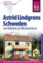 Reise Know-How Astrid Lindgrens Schweden - von Bullerbü zur Villa Kunterbunt