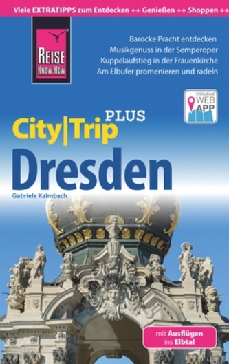 Reise Know-How CityTrip PLUS Dresden mit Ausflügen ins Elbtal