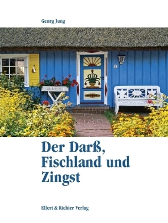 Der Darß, Fischland und Zingst