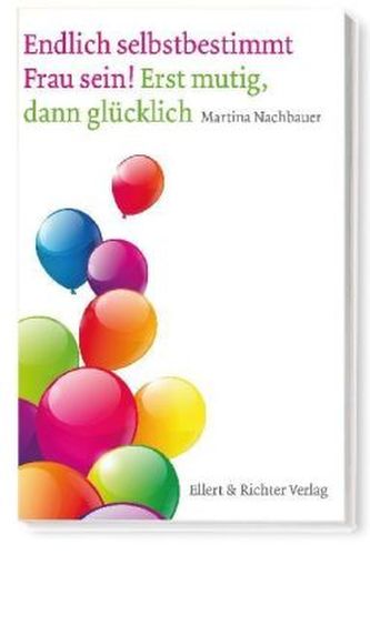Endlich selbstbestimmt Frau sein!