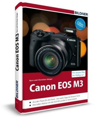 Canon EOS M3 - Für bessere Fotos von Anfang an!