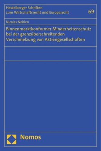 Binnenmarktkonformer Minderheitenschutz bei der grenzüberschreitenden Verschmelzung von Aktiengesellschaften
