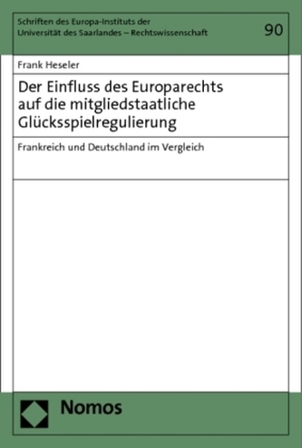 Der Einfluss des Europarechts auf die mitgliedstaatliche Glücksspielregulierung