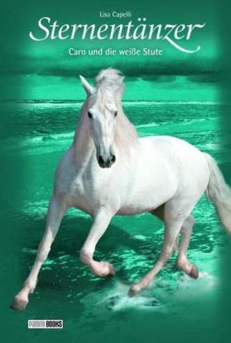 Sternentänzer - Caro und die weiße Stute
