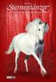 Sternentänzer - Die Botschaft des weißen Hengstes