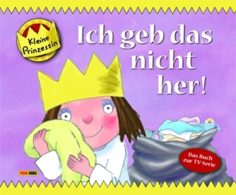 Kleine Prinzessin - Ich geb das nicht her!