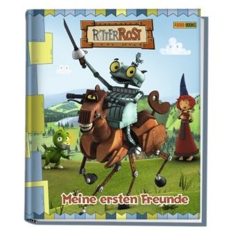 Ritter Rost, Meine ersten Freunde