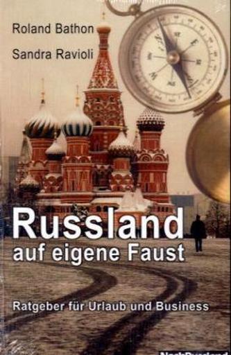 Russland auf eigene Faust