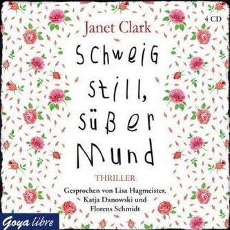 Schweig still, süßer Mund, 4 Audio-CDs
