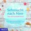 Sehnsucht nach Sonne und Meer, 1 Audio-CD