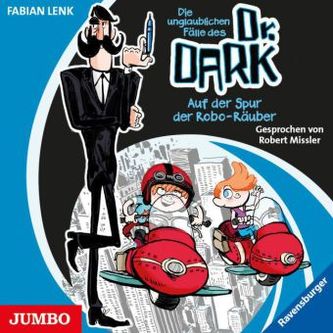Dr. Dark - Auf der Spur der Robo-Räuber, Audio-CD