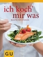 Ich koch' mir was