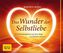 Das Wunder der Selbstliebe