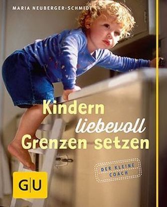 Kindern liebevoll Grenzen setzen