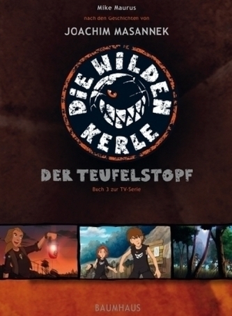 Die wilden Kerle - Der Teufelstopf