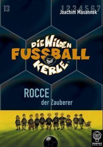 Die wilden Fußballkerle - Rocce, der Zauberer