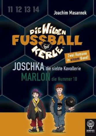 Die wilden Fußballkerle - Joschka, die siebte Kavallerie. Marlon, die Nummer 10