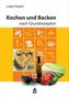 Kochen und Backen nach Grundrezepten, Illustrierte Ausgabe