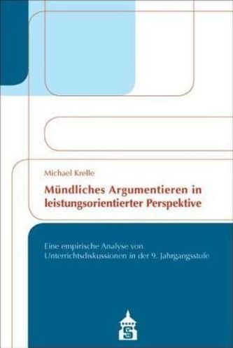 Mündliches Argumentieren in leistungsorientierter Perspektive
