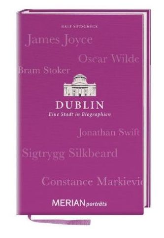 Dublin. Eine Stadt in Biographien