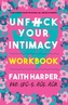 Unfuck Your Intimacy Workbook
