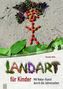 Landart für Kinder, m. CD-ROM