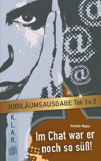 Im Chat war er noch so süß - Jubiläumsausgabe Teil 1 & 2